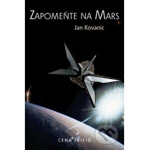 Zapomeňte na Mars - Jan Kovanic, Kovanic Jan