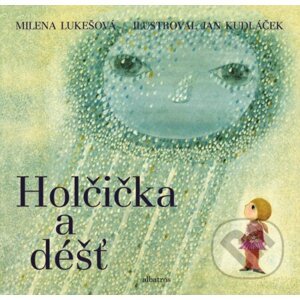 E-kniha Holčička a déšť - Milena Lukešová, Jan Kudláček (ilustrácie)
