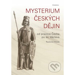 Mysterium českých dějin - Radomil Hradil