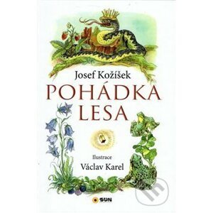 Pohádka lesa - Josef Kožíšek, Václav Karel (Ilustrácie)