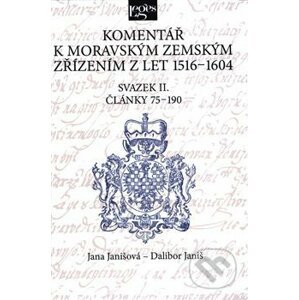 Komentář k moravským zemským zřízením z let 1516-1604 - Dalibor Janiš