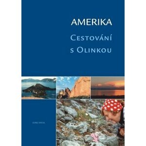 Amerika - Cestování s Olinkou - George Knessl