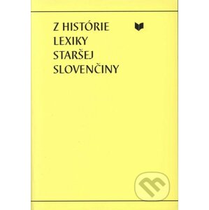 Z histórie lexiky staršej slovenčiny - VEDA