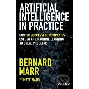 Artificial Intelligence in Practice - Bernard Marr