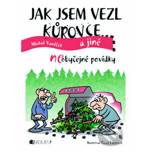 E-kniha Jak jsem vezl kůrovce - Michal Vaněček, Pavel Kantorek (ilustrácie)