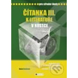 E-kniha Čítanka III. k literatuře v kostce pro střední školy - Marie Sochrová