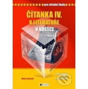 E-kniha Čítanka IV. k literatuře v kostce pro střední školy - Marie Sochrová, Pavel Kantorek (ilustrácie)