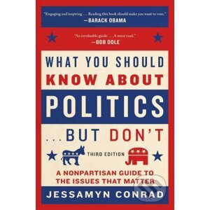 What You Should Know About Politics... But Don't - Jessamyn Conrad