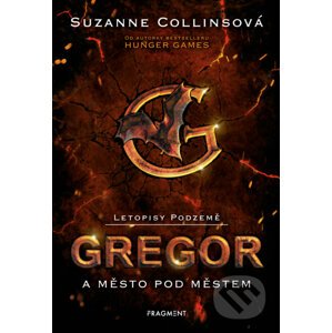 E-kniha Letopisy Podzemě: Gregor a město pod městem - Suzanne Collin