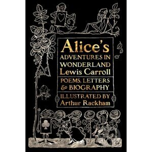 Alice’s Adventures in Wonderland - Lewis Carroll, Arthur Rackham (ilustrácie)