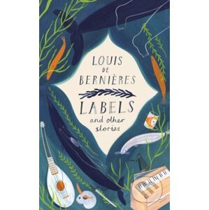 Labels and Other Stories - Louis de Bernières