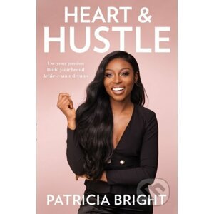 Heart and Hustle - Patricia Bright