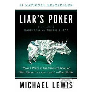 Liars Poker - Michael Lewis