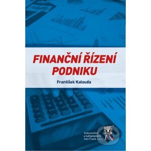 Finanční řízení podniku - František Kalouda