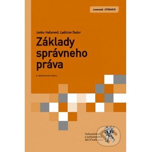 Základy správneho práva - Janka Hašanová, Ladislav Dudor
