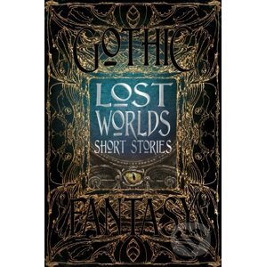 Lost Worlds Short Stories - Flame Tree Publishing