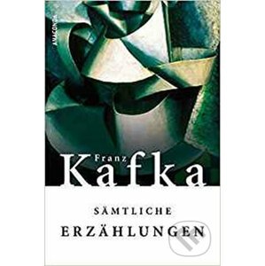 Sämtliche Erzählungen - Franz Kafka