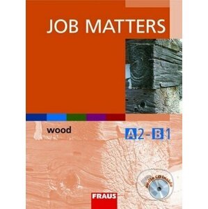 Job Matters: Wood - Thomas Ryan, Radek Jansa