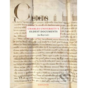 Charles University’s Oldest Documents - Jan Royt (editor)