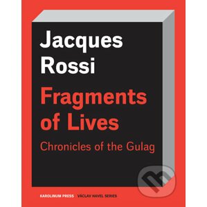 Fragments of Lives Chronicles of the Gulag - Jacques Rossi