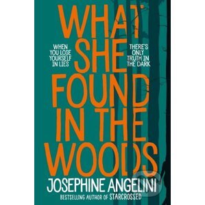 What She Found in the Woods - Josephine Angelini