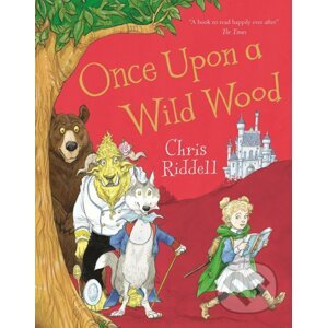 Once Upon a Wild Wood - Chris Riddell