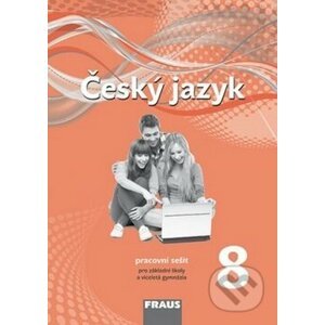 Český jazyk 8 pro ZŠ a VG - Zdena Krausová, Martina Pašková, Helena Chýlová