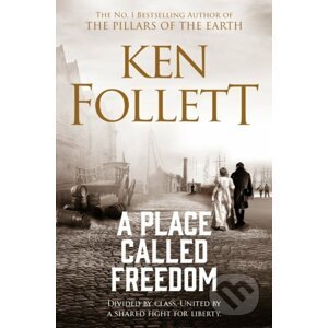 A Place Called Freedom - Ken Follett