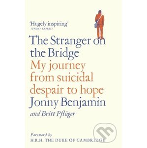 The Stranger on the Bridge - Jonny Benjamin