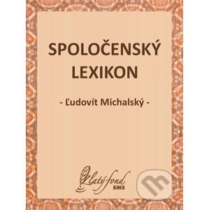 E-kniha Spoločenský lexikon - Ľudovít Michalský