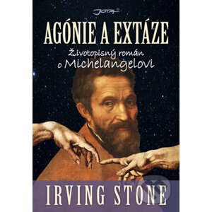 Agónie a extáze - Irving Stone