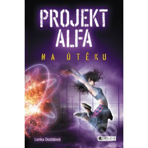 E-kniha Projekt Alfa: Na útěku - Lenka Dostálová