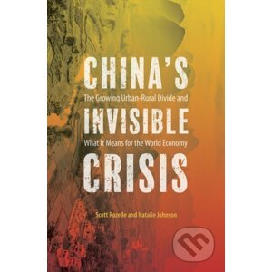 Chinas Invisible Crisis - Scott Rozelle