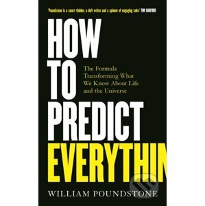 How to Predict Everything - William Poundstone