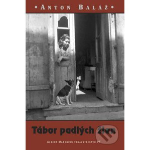 Tábor padlých žien - Anton Baláž