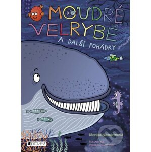 E-kniha O moudré velrybě a další pohádky - Monika Nikodémová, Vendula Hegerová (ilustrátor)