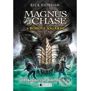 Magnus Chase a bohové Ásgardu: Thorovo kladivo - Rick Riordan