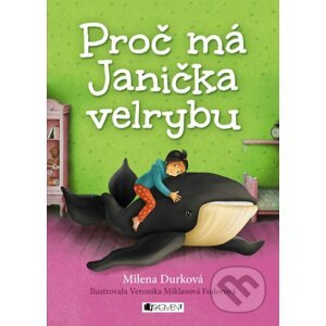 E-kniha Proč má Janička velrybu - Milena Durková, Veronika Miklasová Fodorová (ilustrácie)