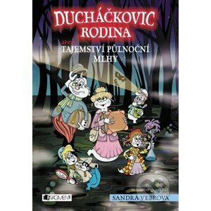 E-kniha Ducháčkovic rodina aneb Tajemství půlnoční mlhy - Sandra Vebrová, Václav Ráž (ilustrátor)