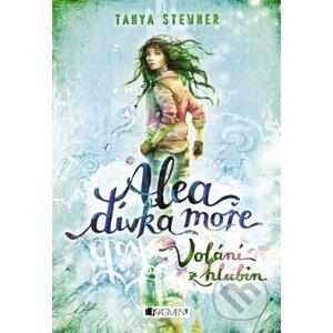 E-kniha Alea, dívka moře: Volání z hlubin - Tanya Stewner