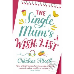 The Single Mum's Wish List - Charlene Allcott