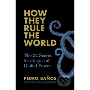 How They Rule the World - Pedro Banos