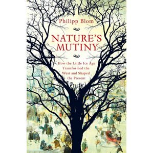 Nature's Mutiny - Phillip Blom