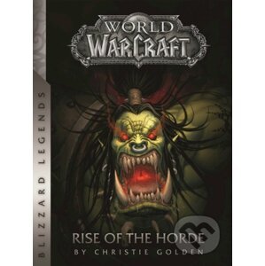 World of Warcraft: Rise of the Horde - Christie Golden
