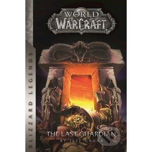 World of Warcraft: The Last Guardian - Jeff Grubb