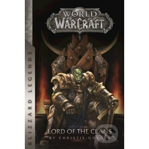 World of Warcraft: Lord of the Clans - Christie Golden