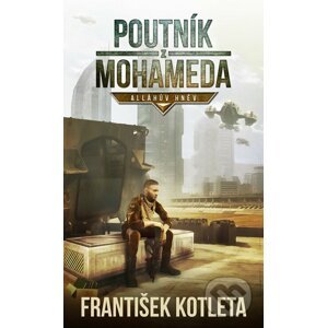 E-kniha Poutník z Mohameda - Alláhův hněv - František Kotleta