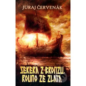 E-kniha Sekera z bronzu, rouno ze zlata - Juraj Červenák