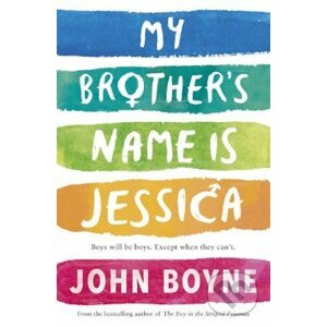 My Brother's Name is Jessica - John Boyne