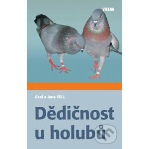 Dědičnost u holubů - Axel Sell, Jana Sell